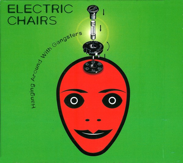Electric Chairs - Hanging Around With Gangsters - Used CD image 1