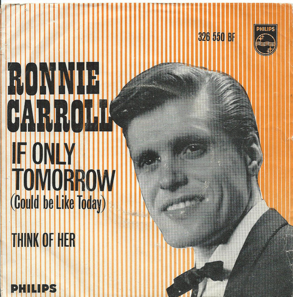 Ronnie Carroll - If Only Tomorrow (Could Be Like Today) / Think Of He image 1