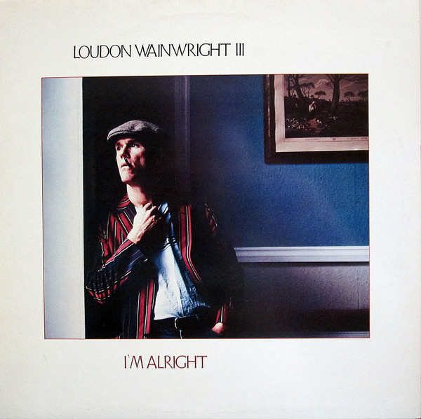 Loudon Wainwright II - I'm Alright - Used Vinyl Record image 1