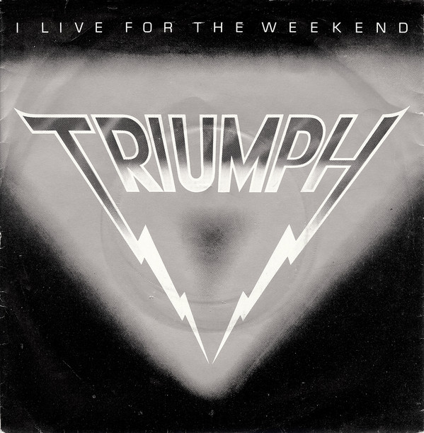Triumph - I Live For The Weekend - Used Vinyl Record 7" image 1