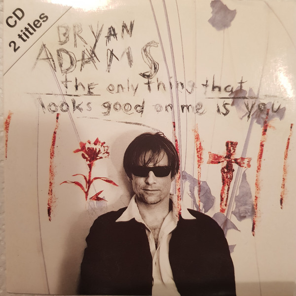 Bryan Adams - Only Thing That Looks Good On Me Is You - Used CD image 1
