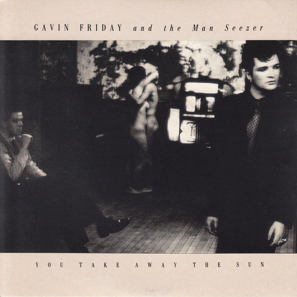 Gavin Friday - You Take Away The Sun - Used Vinyl Record 7" image 1