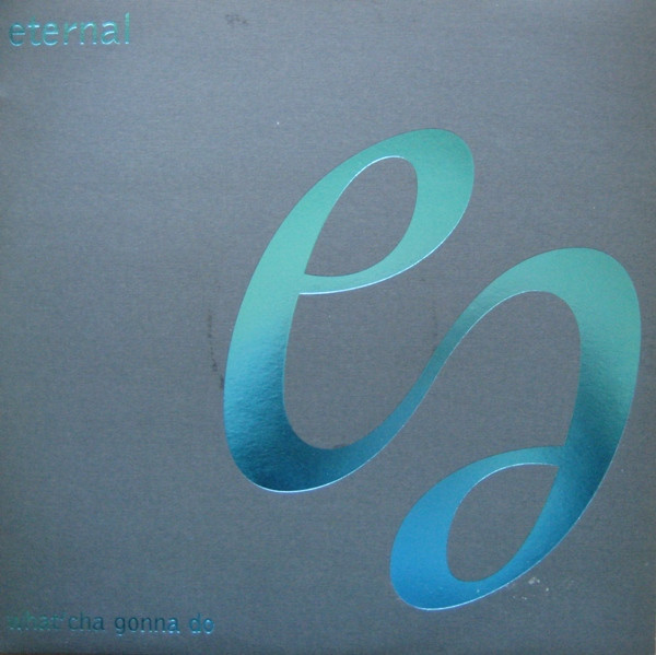Eternal - What'Cha Gonna Do - Used Vinyl Record 12" image 1