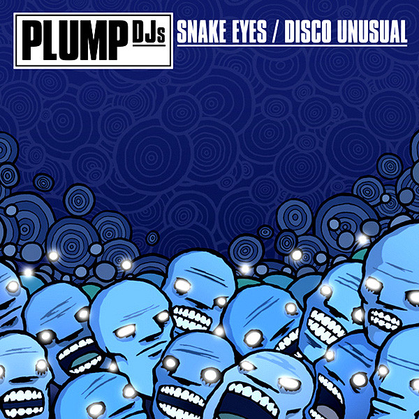 Plump DJs - Snake Eyes / Disco Unusual - Vinyl Record 12" image 1