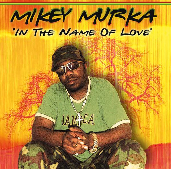 Mikey Murka - In The Name Of Love - CD image 1