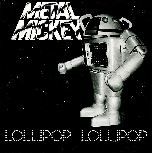 Metal Mickey - Lollipop Lollipop - Used Vinyl Record 7" image 1