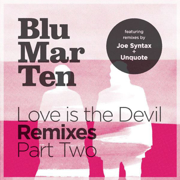 Blu Mar Ten - Love Is The Devil Remixes Part Two - Vinyl Record 12" image 1