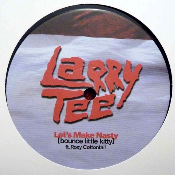 Larry Tee - Let's Make Nasty [Bounce Little Kitty] - Vinyl Record 12" image 1