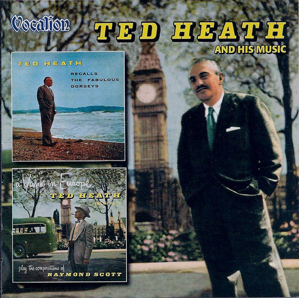 Ted Heath And His Mu - A Yank In Europe • The Fabulous Dorseys - Us image 1