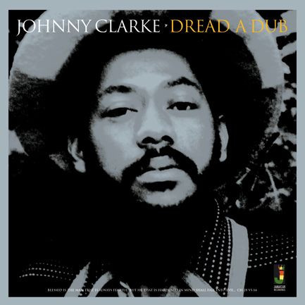 Johnny Clarke - Dread A Dub - CD image 1
