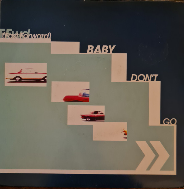 FFWD - Baby Don't Go - Used Vinyl Record 7" image 1