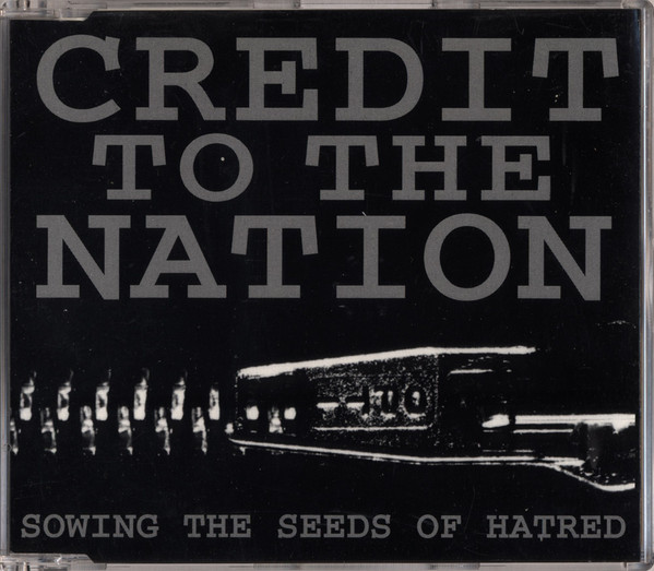 Credit To The Nation - Sowing The Seeds Of Hatred - Used CD image 1