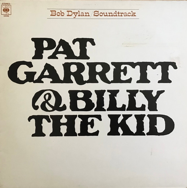 Bob Dylan - Pat Garrett & Billy The Kid - Original Soundtrack Recording image 1