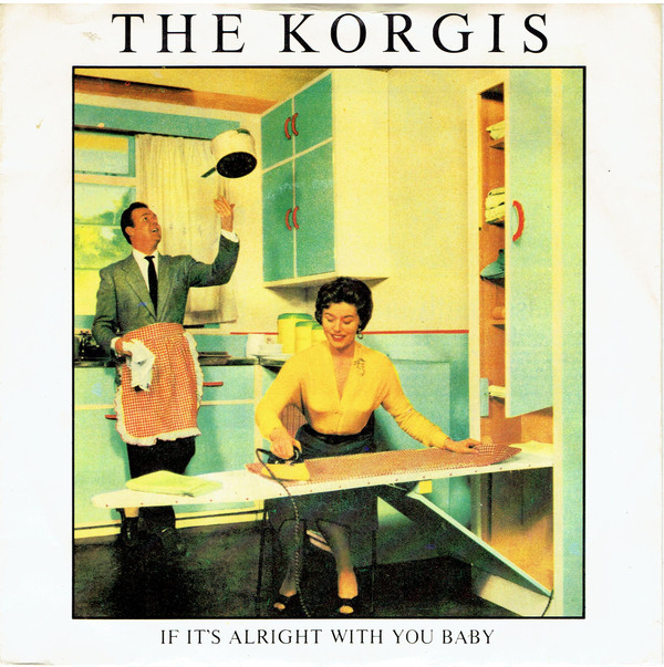 Korgis - If It's Alright With You Baby - Used Vinyl Record 7" image 1