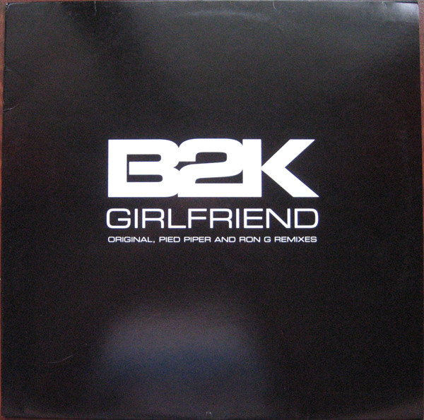 B2K - Girlfriend (Original, Pied Piper And Ron G Remixes) - V image 1