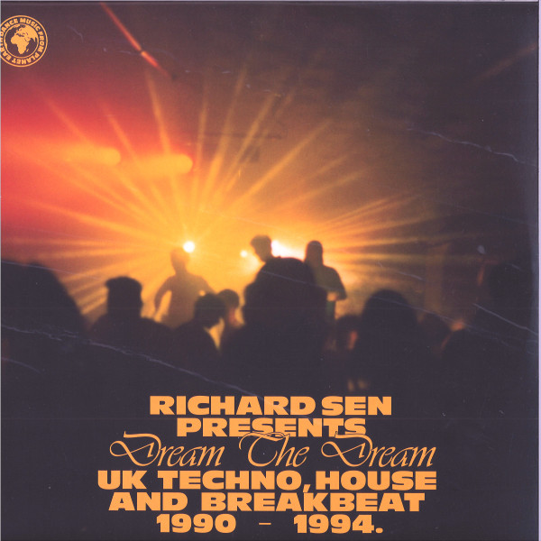 Richard Sen - Dream The Dream (UK Techno, House And Breakbeat 1990-1994) image 1