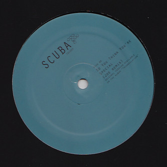 Scuba - Before (Deadboy Remix) / So You Think You're Special (Joe Rem image 1