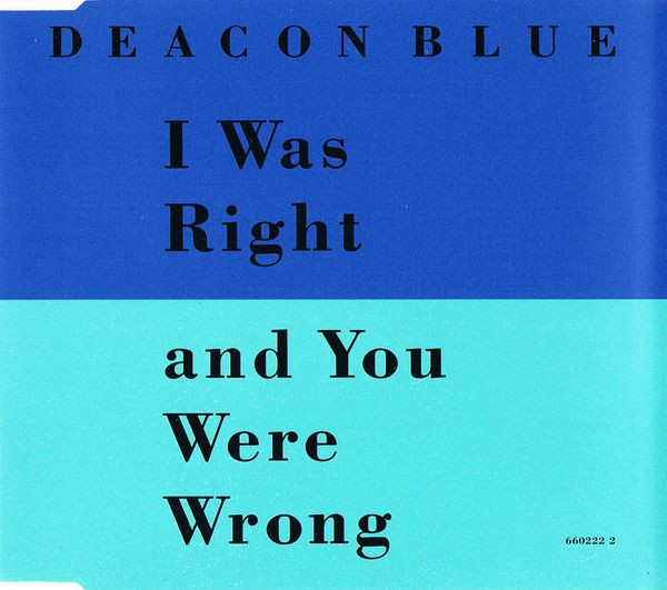 Deacon Blue - I Was Right And You Were Wrong - Used CD image 1