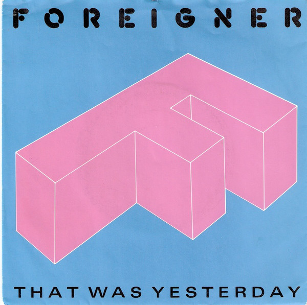 Foreigner - That Was Yesterday - Used Vinyl Record 7" image 1
