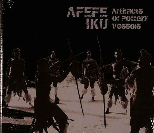 Afefe Iku - Artifacts Of Pottery Vessels - CD image 1