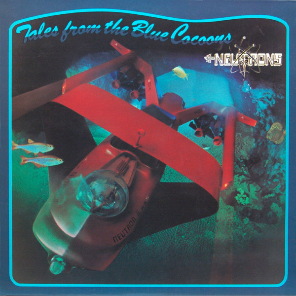 Neutrons - Tales From The Blue Cocoons - Used Vinyl Record image 1