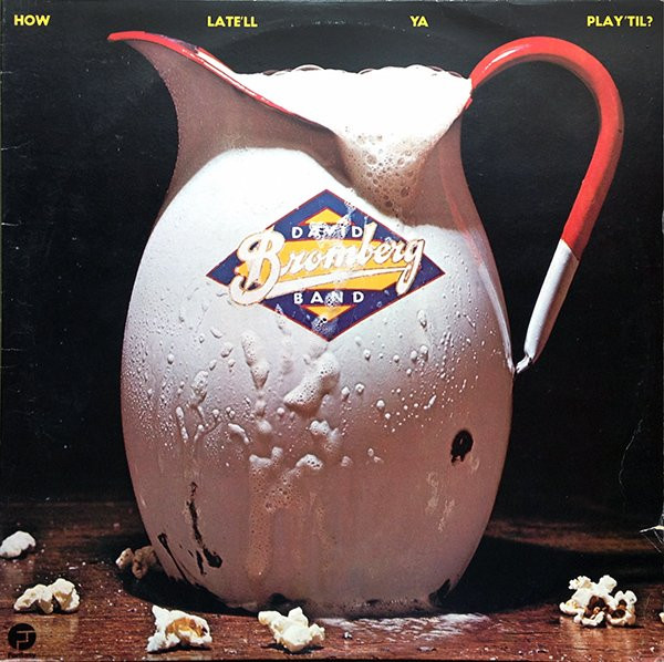 David Bromberg Band - How Late'll Ya Play 'Til - Used Vinyl Record image 1