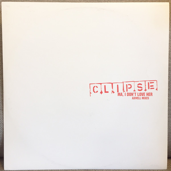 Clipse - Ma, I Don't Love Her (Axwell Mixes) - Used Vinyl Record image 1