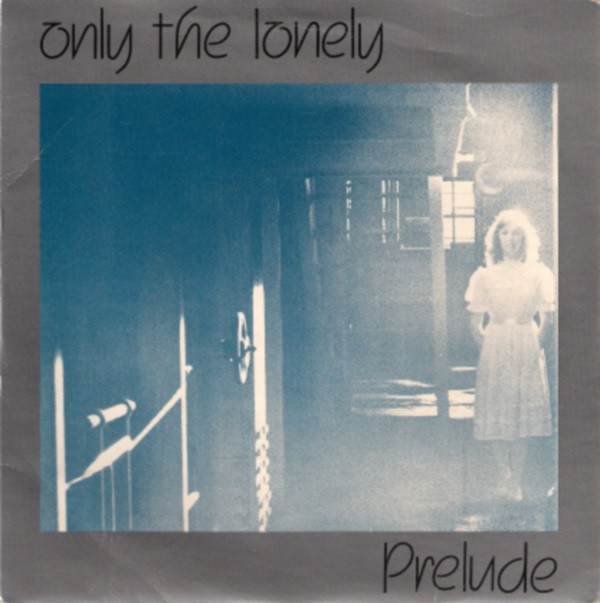 Prelude - Only The Lonely - Used Vinyl Record 7" image 1