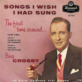 Bing Crosby - Songs I Wish I Had Sung The First Time Around... Part T image 1