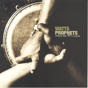 Watts Prophets - When The ’90s Came - CD image 1
