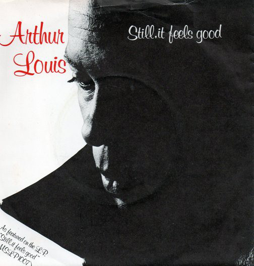 Arthur Louis - Still, It Feels Good - Used Vinyl Record 7" image 1