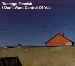 Teenage Fanclub - I Don't Want Control Of You - Used CD image 1