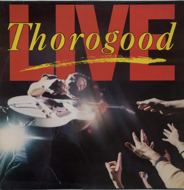 George Thorogood & T - Thorogood Live - Used Vinyl Record image 1