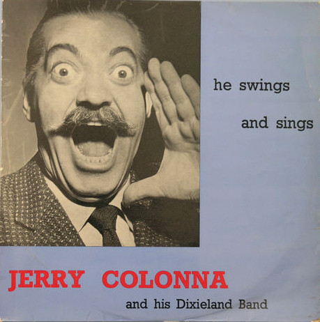 Jerry Colonna And Hi - He Swings And He Sings - Used Vinyl Record image 1