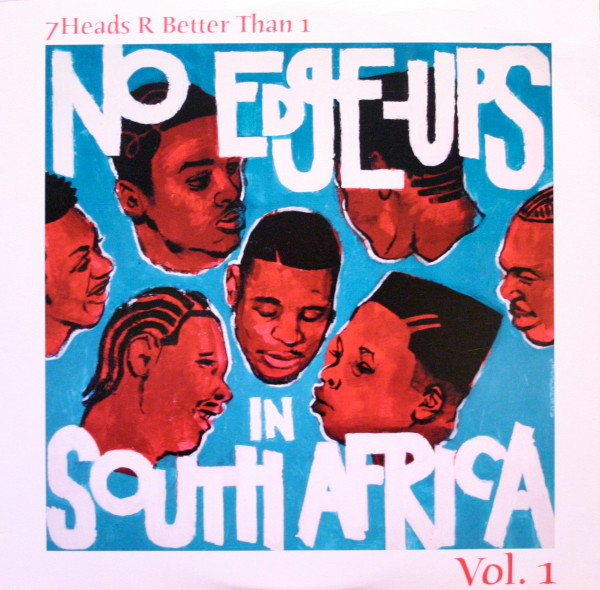 Various - 7 Heads R Better Than 1: No Edge-Ups In South Africa Vol.1 image 1