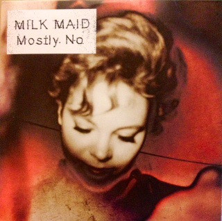 Milk Maid - Mostly No - Used CD image 1