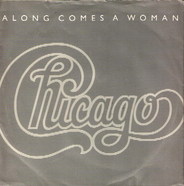 Chicago - Along Comes A Woman - Used Vinyl Record 7" image 1