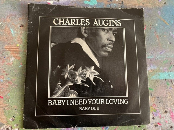 Charles Augins - Baby I Need Your Loving / Baby Dub - Used Vinyl Record image 1