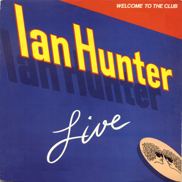 Ian Hunter - Welcome To The Club - Live - Used Vinyl Record image 1