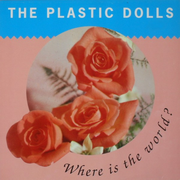 Plastic Dolls - Where Is The World? - Used Vinyl Record image 1