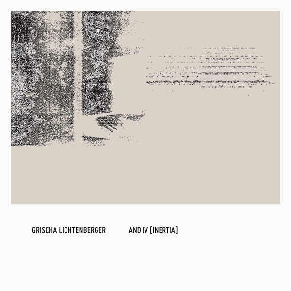 Grischa Lichtenberge - and IV [inertia] - CD image 1