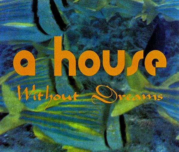 A House - Without Dreams - Used CD image 1