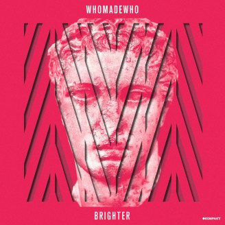 WhoMadeWho - Brighter - CD image 1