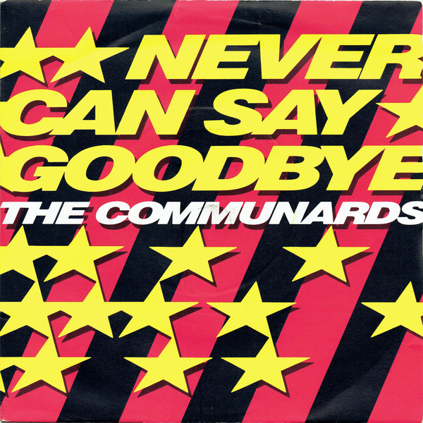 Communards - Never Can Say Goodbye - Used Vinyl Record 7" image 1