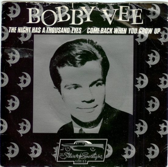 Bobby Vee - Night Has A Thousand Eyes / Come Back When You Grow Up - image 1