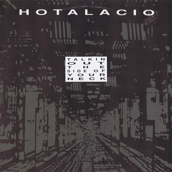 Hotalacio - Talkin Out The Side Of Your Neck - Used Vinyl Record 12" image 1