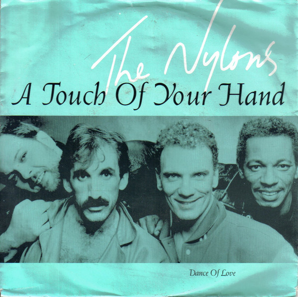 Nylons - A Touch Of Your Hand / Dance Of Love - Used Vinyl Record 7" image 1