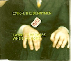 Echo & The Bunnymen - I Want To Be There When You Come - Used CD image 1