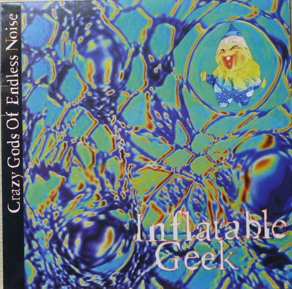 Crazy Gods Of Endles - Inflatable Geek - Used Vinyl Record 10" image 1
