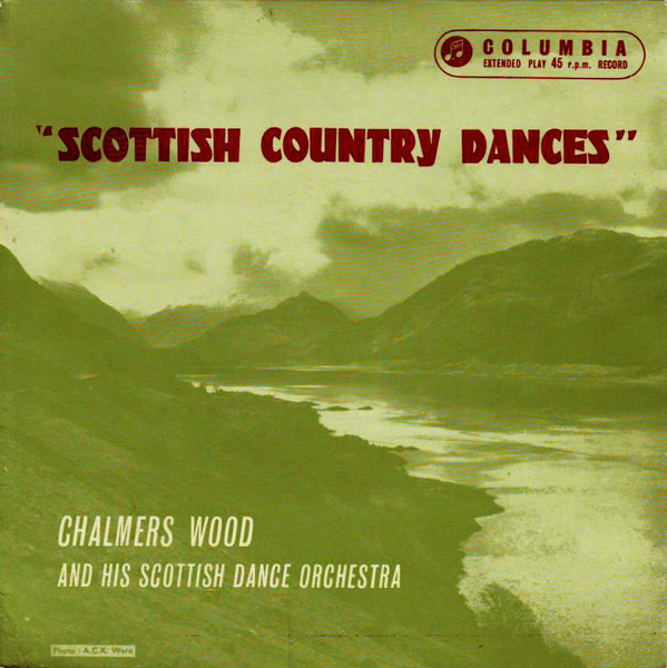 Chalmers Wood And Hi - Scottish Country Dances - Used Vinyl Record 7" image 1